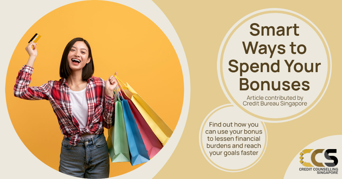 Smart Ways To Spend Your Bonuses | Credit Counselling Singapore